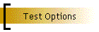 Test Options